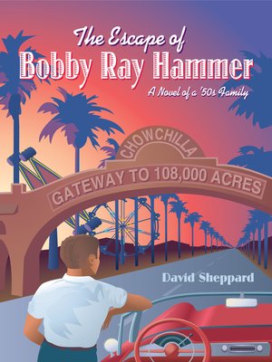 cover image of The Escape of Bobby Ray Hammer, a Novel of a '50s Family
